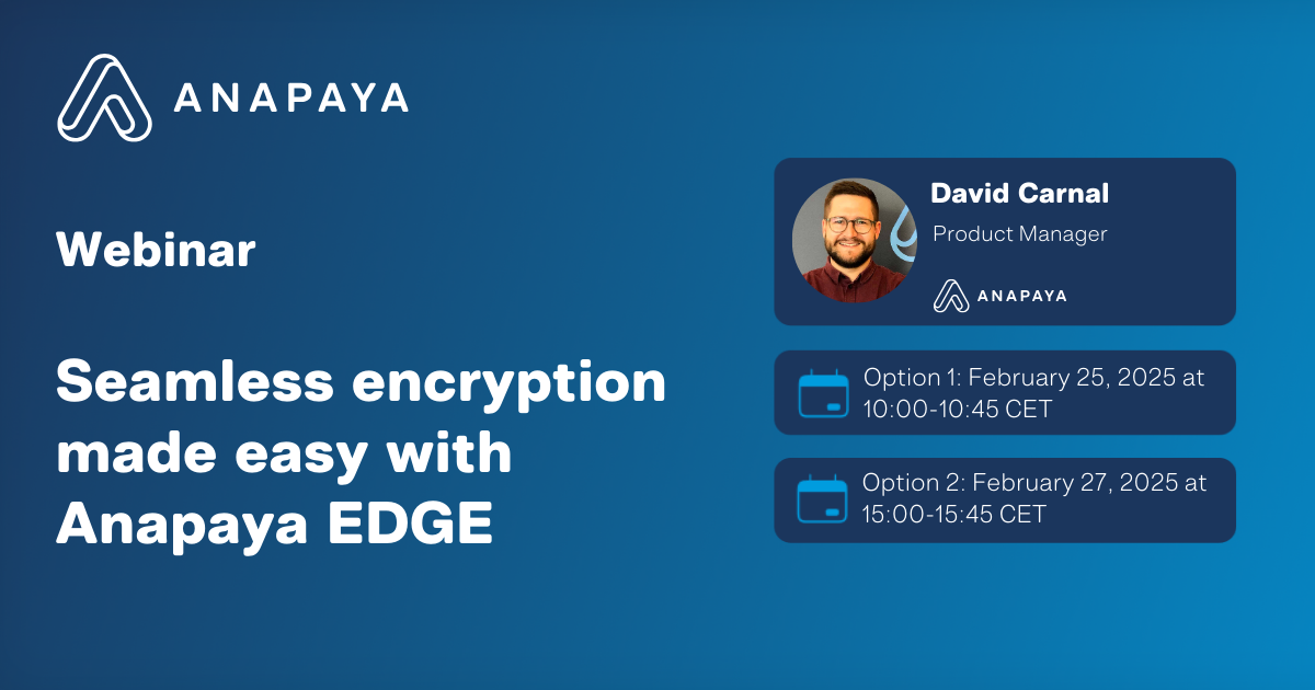 Live Zoom Webinar - Seamless encryption made easy with Anapaya EDGE